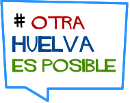 otra Huelva es Posible